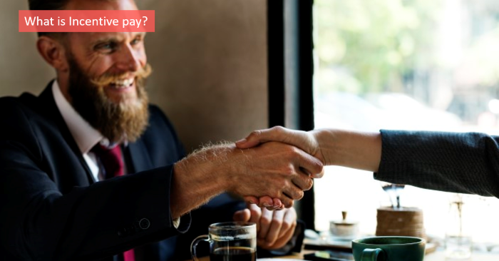 What Is Incentive Pay TalentLyft